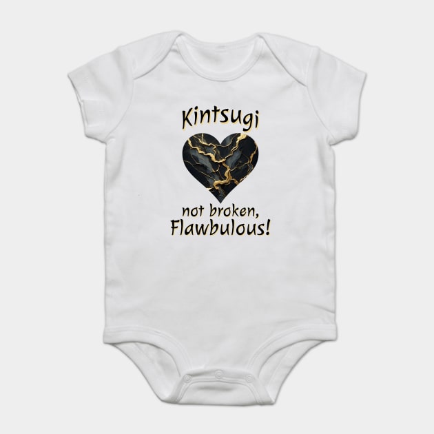 Kintsugi Not Broken, Flawbulous! cracked mended heart design Baby Bodysuit by Luxinda